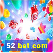 52 bet com